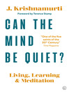 Cover image for Can the Mind Be Quiet?